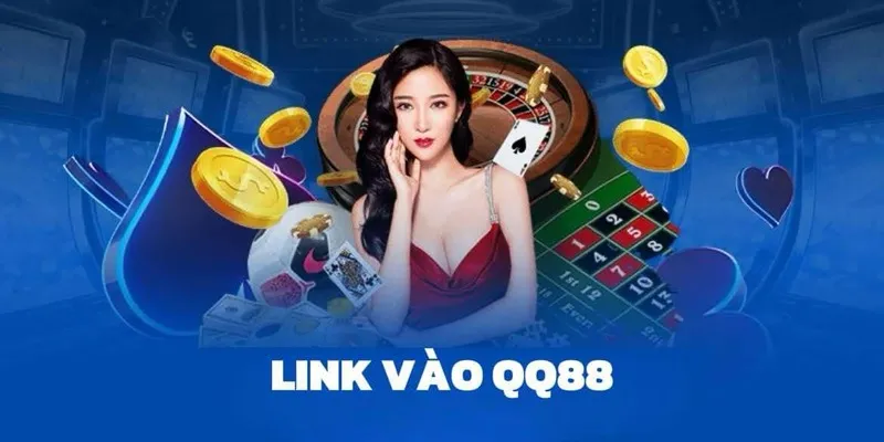 Link vào QQ88 - Cổng game đỉnh cao thu hút đông đảo khách hàng ghé đến